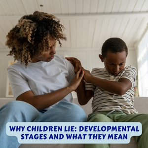 Why Children Lie: Developmental Stages and What They Mean