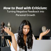 How to Deal with Criticism: Turning Negative Feedback into Personal Growth